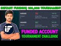 PART 3 🚀 INSTANT FUNDING TOURNAMENT PARTICIPATE 🎉 | FUNDED ACCOUNT TRADE | CHALLENGE FUNDED ACCOUNT