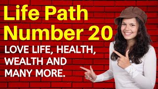 Life Path Number 20: Love Life, Health and Wealth (Numerology Reading 2020)