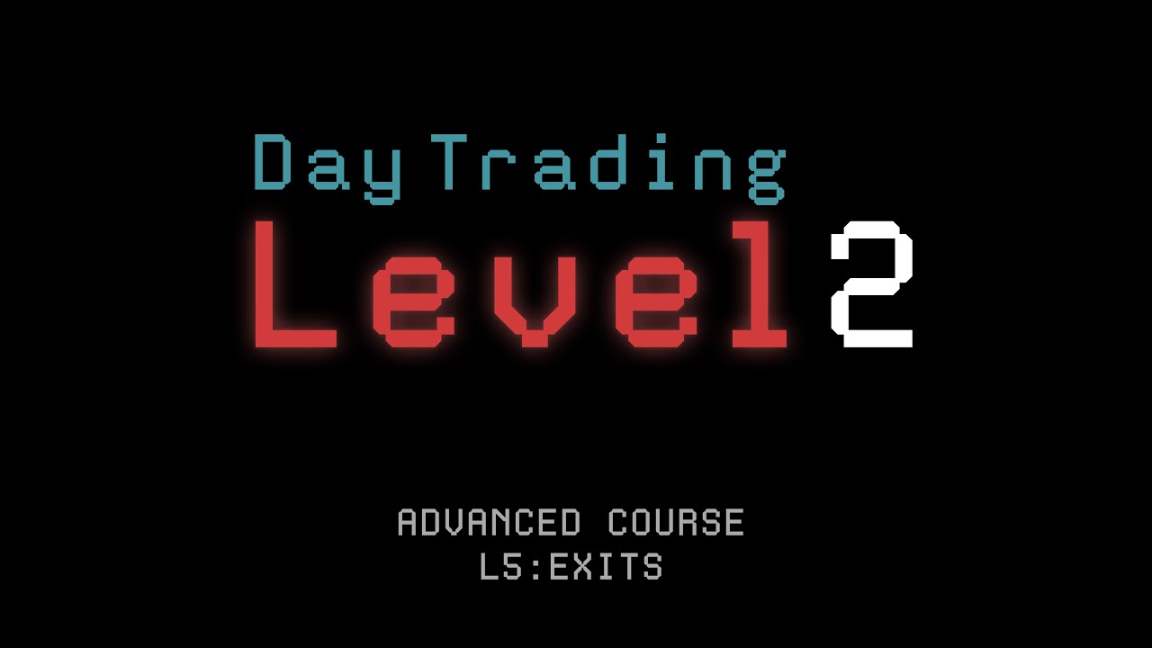 Продвинутый курс L5: ВЫХОДЫ (УРОВЕНЬ 2 Внутридневная торговля)