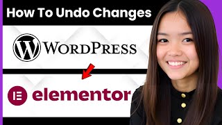 How to Undo Changes in Wordpress Elementor 2026 (Step By Step)
