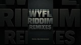 WYFL RIDDIM REMIXES full video mix out now. Heavy dancehall remixes, nonstop vibes. Tun it up loud!
