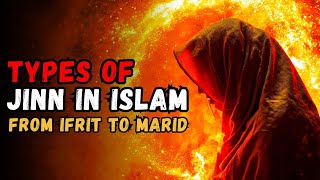 Types Of Jinn In Islam From Ifrit To Marid