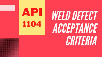 [English] API 1104 - Acceptance Criteria for Weld Defects