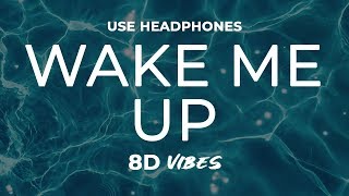 Avicii - Wake Me Up (8D AUDIO) 🎧