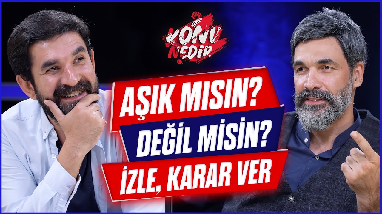 Aşık Olduğumuzu Nasıl Anlarız? - Uğur Işılak & Serdar Tuncer | Konu Nedir? | B22