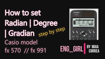 Radian Gradian Degree - How to set up using Casio fx991 and fx 570 How to set