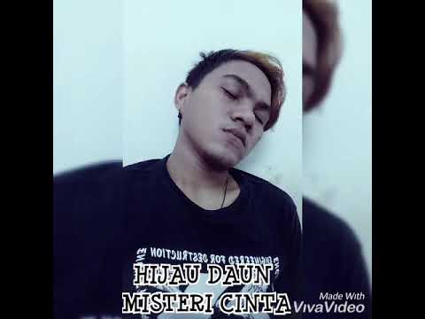 Hijau daun misteri cinta  lagu baper lagu sedih 