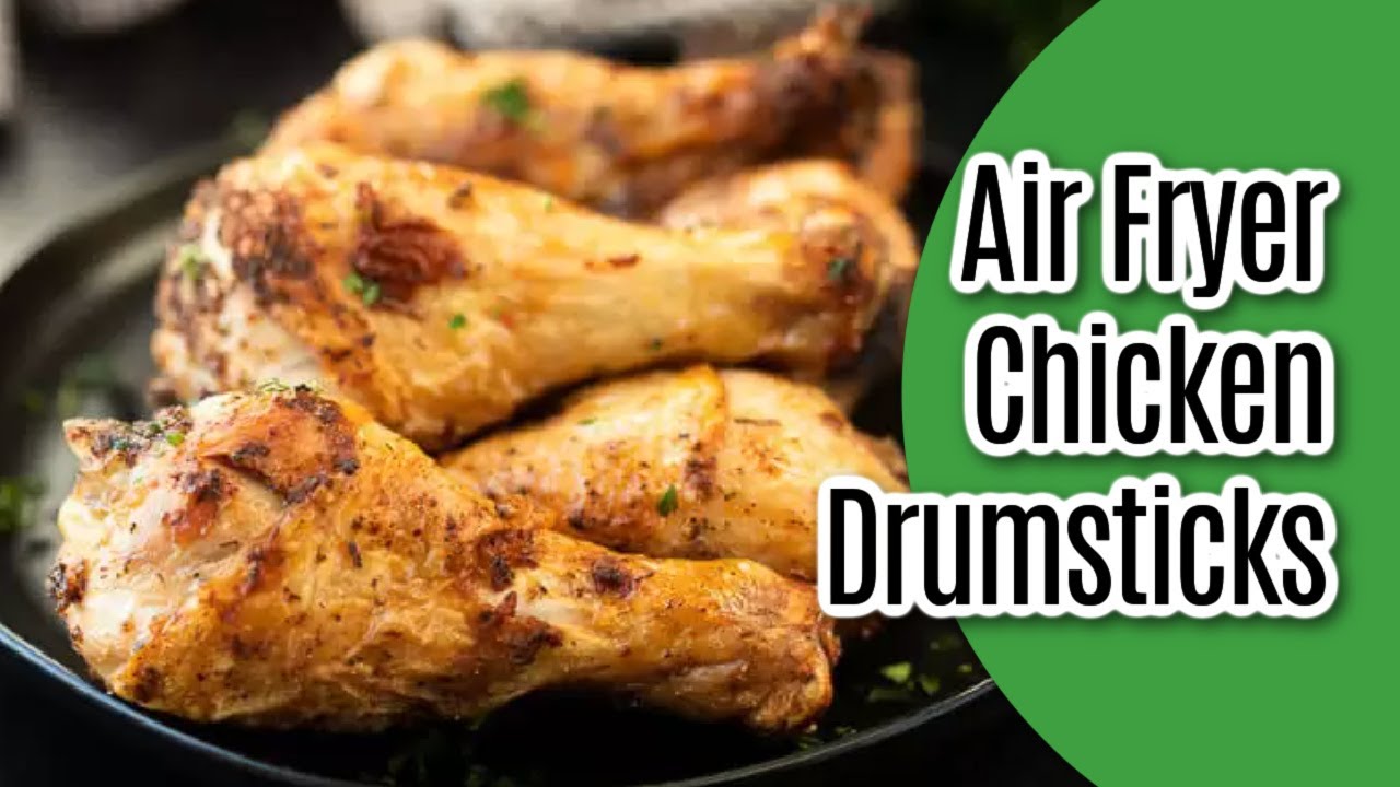 Crispy Air fryer Chicken drumsticks - Air Fryer Yum