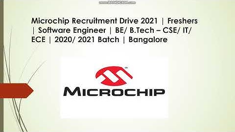 Microchip Recruitment 2020 for Engineers | B.E/B.Tech – 2021/2020 | Batch | Apply Online