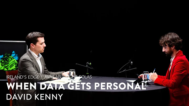 When Data Gets Personal | David Kenny | Ireland's ...