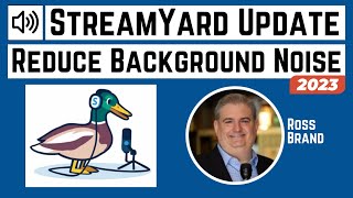 StreamYard Update: How to Reduce Audio Background Noise