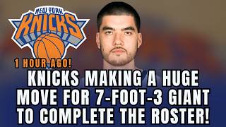 KNICKS READY TO TRADE FOR 7-FOOT-3 GIANT TO SOLVE THEIR BIGGEST NEED NEW YORK KNICKS NEWS