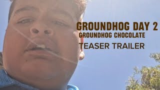 Groundhog Day 2: Groundhog Chocolate | Teaser Trailer (2025)