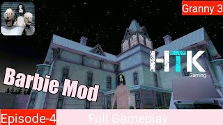 [HTK]Granny 3 Barbie Mod_|_Full Gameplay_|_Episode-4_|_DV Loper_|_2021 screenshot 2