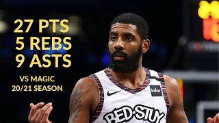 Kyrie Irving 27 Pts 5 Rebs 9 Asts 2 Stls Highlights vs Orlando Magic | NBA 20/21 Season