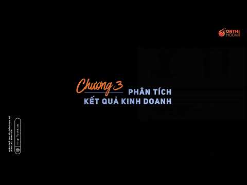 Video PTTCDN1 - Chương 3: Phân tích Kết quả Kinh doanh... - YouTube