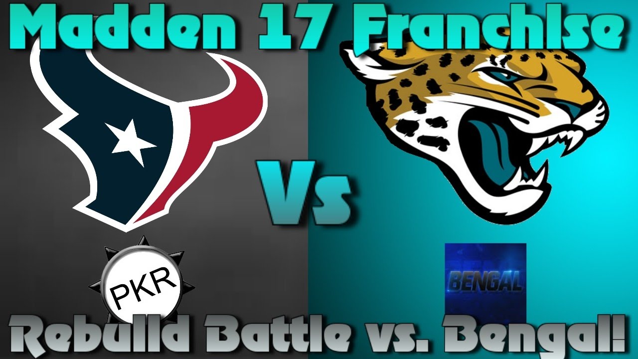 Madden 17 Franchise Rebuild Battle W/ Bengal Texans vs Jaguars!!