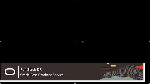 Add Oracle Base Database Service to Full Stack DR