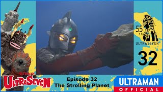 ULTRASEVEN Episode 32 