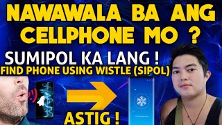 Paano Malaman Kung Nasaan Ang Cellphone Mo Sa Pamamagitan Ng Pag Sipol O Wistle  100  Legit To 