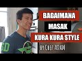 BAGAIMANA MASAK KURA KURA STYLE (BY CHEF ADAM)