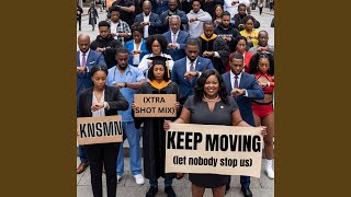 Keep Moving (Xtra Shot Radio Mix)