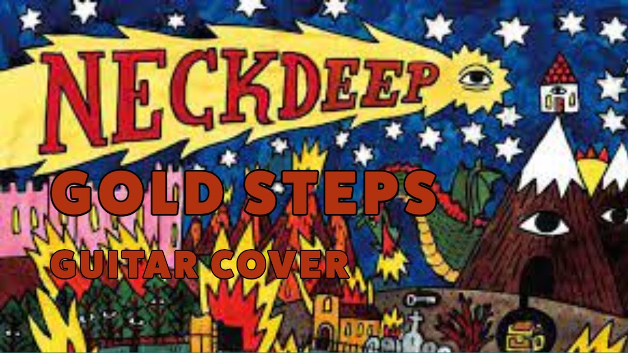 Neck Deep | Gold Steps | Guitar Cover