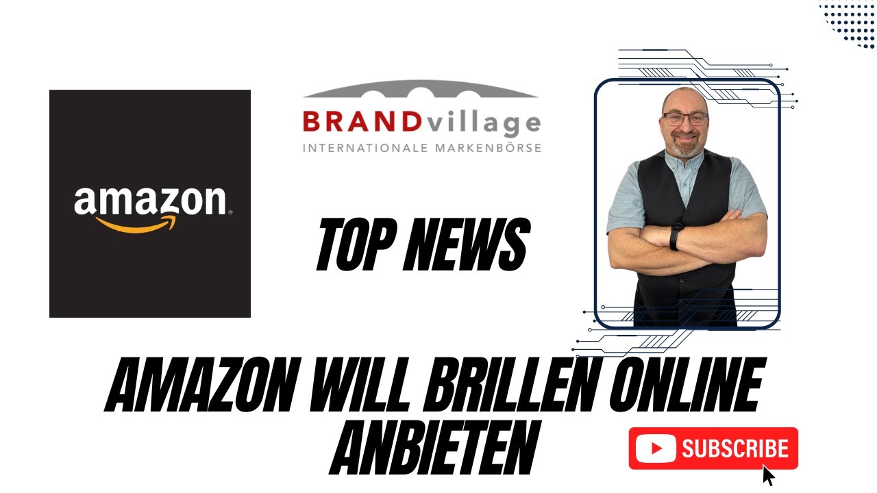 AMAZON will BRILLEN online anbieten | MarkenNews | Top News |  Marken Updates