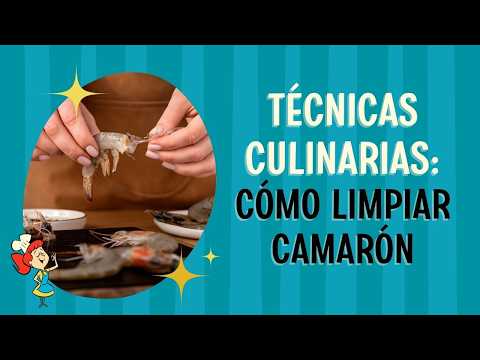 Cómo limpiar camarón | Técnicas Culinarias