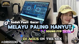 DJ AGUS TERBARU MELAYU PALING HANYUT MUTIARA ,SUDAH PASTI GACUR SOUND FYP TIKTOK FULL BASS !!