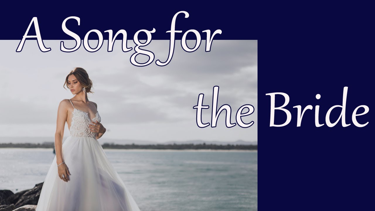 A song for the bride