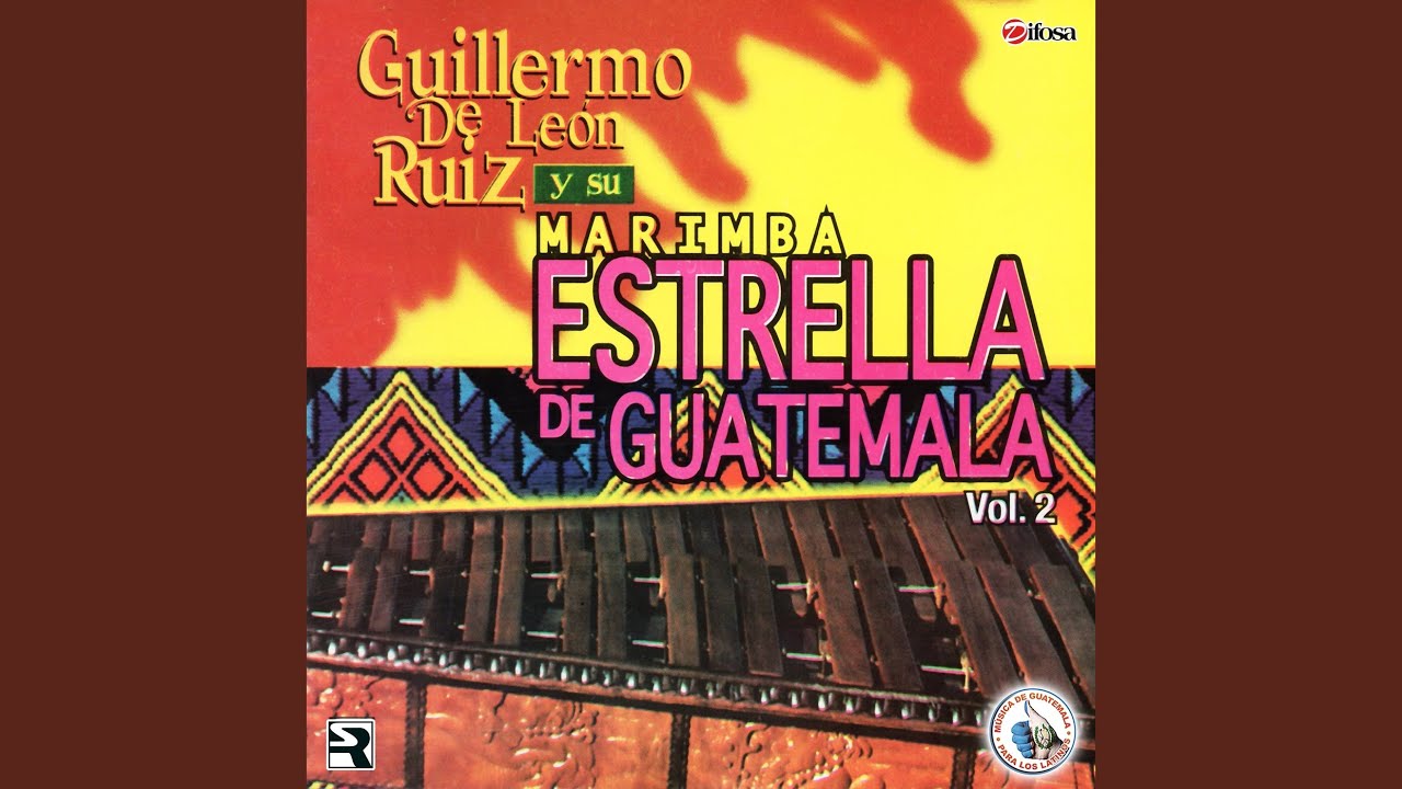 Guillermo de León Ruiz y Su Marimba Estrella de Guatemala Cumbia de
