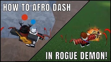 How to Afro Dash in Rogue Demon!
