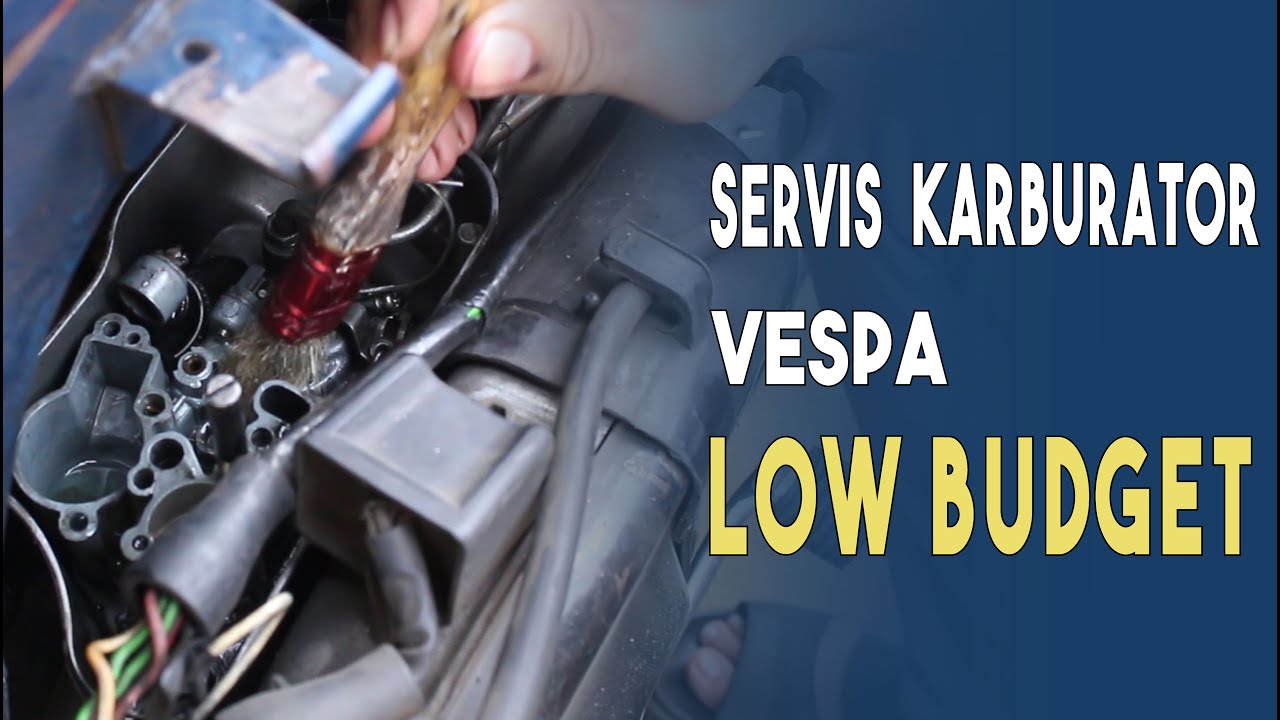 Tutorial atau Cara Bersihin Karburator Vespa