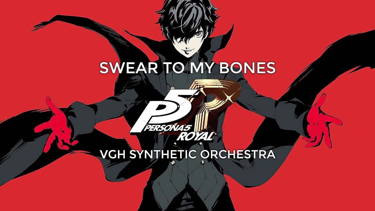 Persona 5 Swear To My Bones