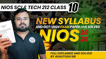 NIOS Class 10 Science & Technology (212): New Syllabus 2024 -  Live By Ashutosh Sir
