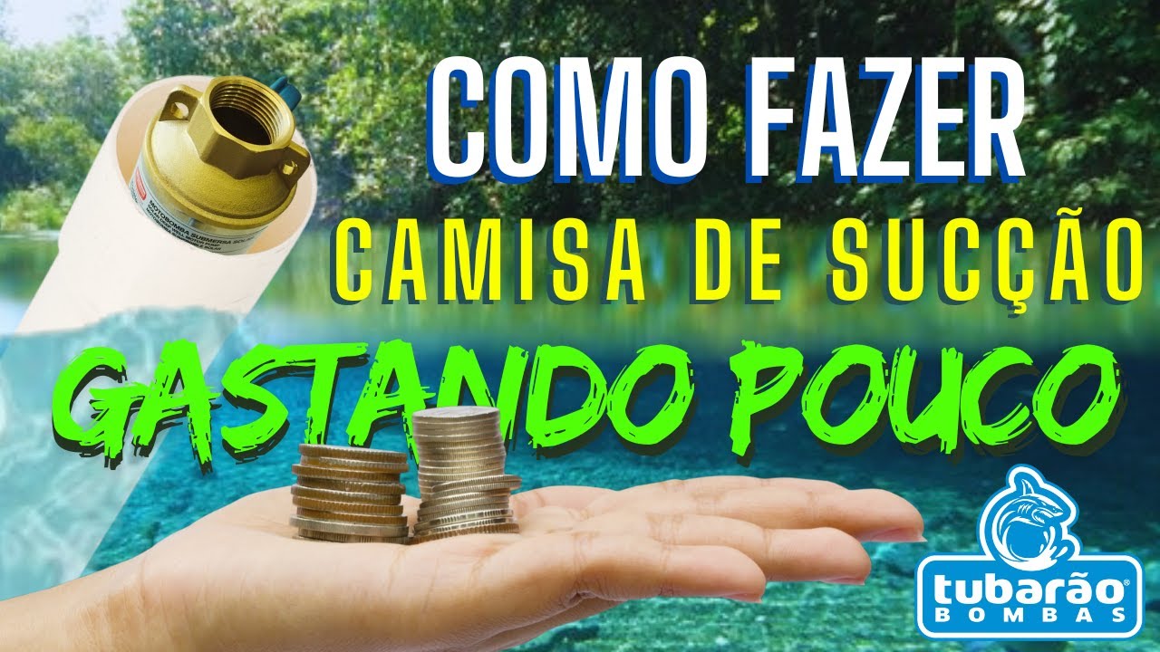 CAMISA DE SUCÇÃO - Aprenda como fazer: Rápido, Prático e Econômico.