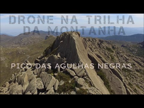 DRONE NA TRILHA DA MONTANHA - Pico das agulhas negras