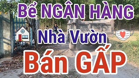 Chủ Bể Ngân Hàng BÁN GẤP | Nhà Vườn 8x45m có nhà cấp 4 | Đang Vay 700 triệu | Xã Đức Lập Hạ