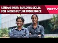 Lenovo India: Building Skills For India's Future Workforce