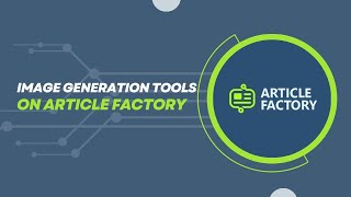 Article Factory's Image Generation Tools