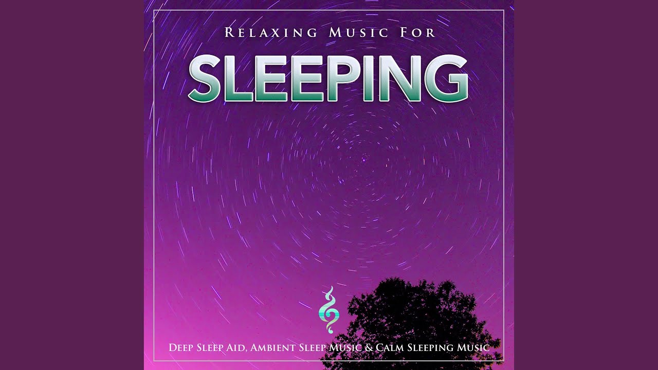 Sleeping Music For Sleep YouTube Music