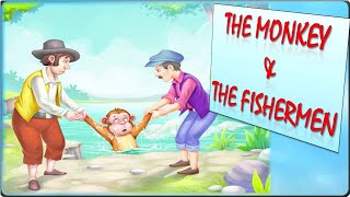 THE MONKEY AND THE FISHERMEN | MORAL STORIES FOR KIDS