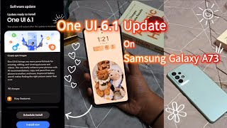 One UI 6.1 update on my Samsung Galaxy A73 5g ✨️