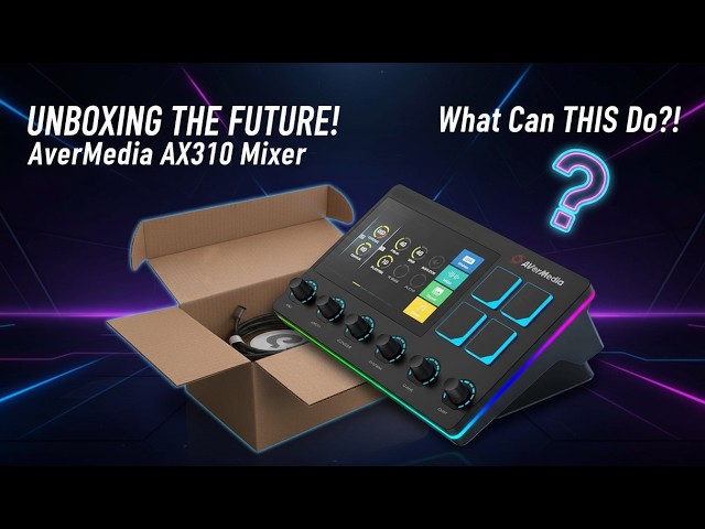 AVerMedia AX310 Unboxing: The Mixer Every Creator Should Know