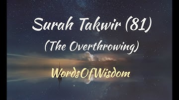 Surah Takwir 81 (Overthrowing) (سورة التكوير) : Arabic and English translation - Wordsofwisdom