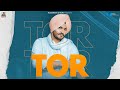 Tor lyrical karamvir dhumi  latest punjabi song 2022  new punjabi song 2022