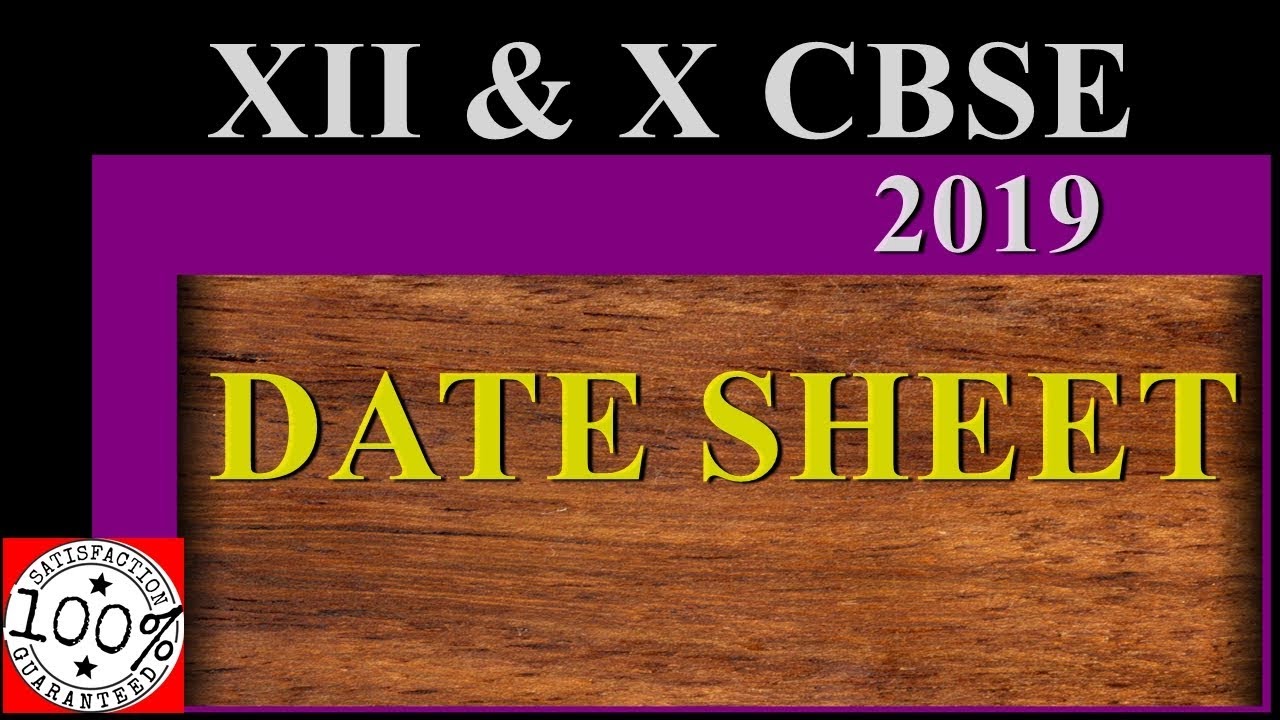 CBSE Class X date sheet 2019,cbse class xii  date sheet 2019