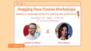 Hugging Face Course Workshops: Pretraining Language Models & CodeParrot