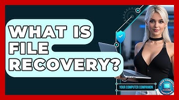 What Is File Recovery? - Your Computer Companion